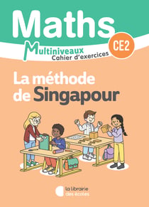 La méthode de Singapour : Mathématiques : CE1/CE2 - Cahier d'exercices CE2 (édition 2025)