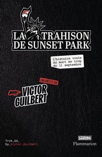 La Trahison de Sunset Park : L'histoire vraie du mort en trop du 11 septembre