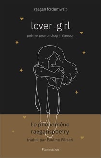 Lover Girl : Poèmes pour un chagrin d'amour