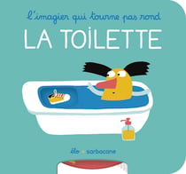 L'imagier qui tourne pas rond : La toilette