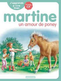 Je commence à lire avec Martine Tome 2 : Un amour de poney