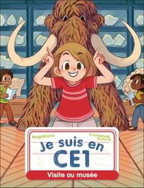 Je suis en CE1 Tome 13 : Visite au musée