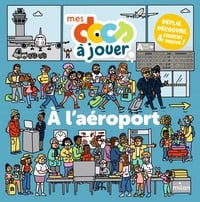 Mes docs à jouer : À l'aéroport