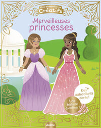 Mes autocollants créatifs : Merveilleuses princesses