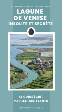Lagune de Venise insolite et secrète (édition 2026)