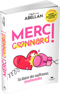 Merci connard ! Se libérer des souffrances émotionnelles