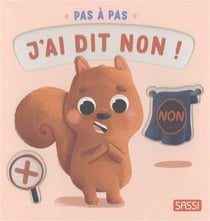 Pas à pas : J'ai dit non !
