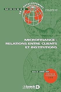 Mondes en développement n.208 : Microfinance : relations entre clients et institutions