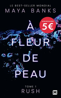 À fleur de peau Tome 1 : Rush