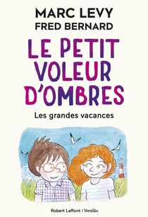 Le petit voleur d'ombres Tome 5 : les grandes vacances