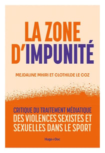 La Zone d'impunité : Enquête sur le traitement médiatique des violences sexistes et sexuelles dans le sport