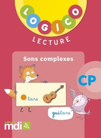 Logico : lecture - sons complexes - CP (édition 2018)