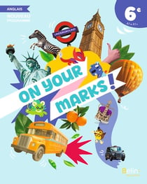 On your marks! Collège : Anglais : 6e - Manuel (édition 2025)