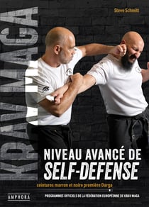 Krav Maga, niveau avancé de self-défense : Ceintures marron et noire première Darga - Programmes officiels de la Fédération européenne de Krav Maga