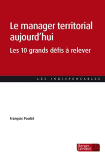 Le manager territorial aujourd'hui : Les 10 grands défis à relever