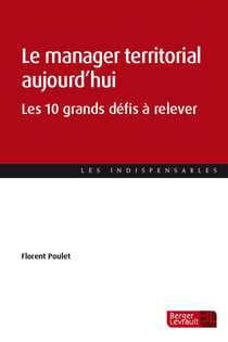 Le manager territorial aujourd'hui : Les 10 grands défis à relever