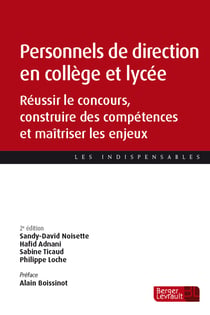 Personnels de direction en collège et lycée : Réussir le concours, construire des compétences et maîtriser les enjeux (2e édition)