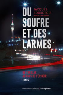 Du soufre et des larmes : Un thriller mystico-politique au pays de l'or noir