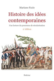 Histoire des idées contemporaines : Une lecture du processus de sécularisation (2e édition)