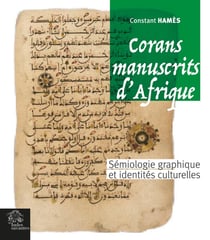 Corans manuscrits d'Afrique : Sémiologie graphique et identités culturelles
