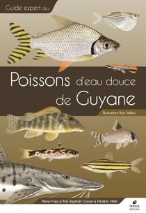 Guide expert : Des poissons d'eau douce de Guyane