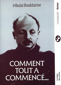 Comment tout a commencé : Autobiographie politique