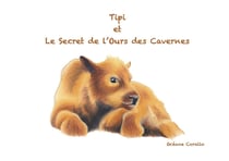 Tipi et le secret de l'ours des cavernes