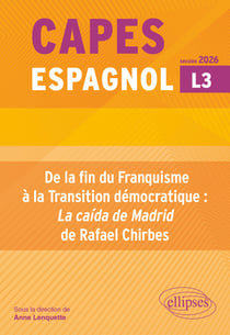 CAPES Espagnol 2026 : Bac +3 - De la fin du Franquisme à la Transition démocratique : "La caida de Madrid" de Rafael Chirbes