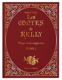 Les contes de Kelly Tome 1 : Vingt récits originaux