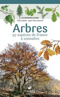 Les miniguides nature : Arbres : 97 espèces de France à connaître