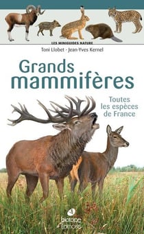Les miniguides nature : Grands mammifères : Toutes les espèces de France