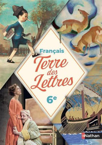 Terre des lettres : Français - 6e - Livre de l'élève (édition 2025)