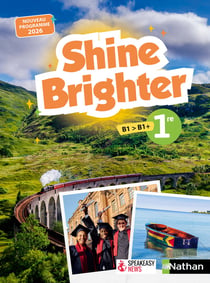 Shine Brighter : Anglais - 1re - Manuel élève (édition 2026)