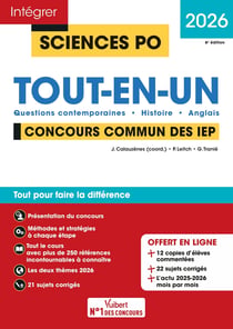 Intégrer Sciences Po : Sciences Po - Concours commun des IEP 2026 - Tout-en-un : Questions contemporaines - Histoire - Anglais - 21 sujets corrigés