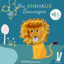 Mes animaux sauvages : Mes livres sonores à toucher