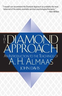 The Diamond Approach - An Introduction to the Teachings of A. H. Almaas