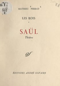 Les rois (1). Saül