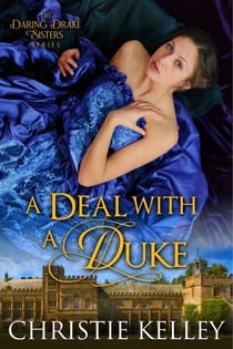 A Deal with a Duke - The Daring Drake Sisters, #2