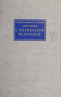 L'expression plastique - Pathologie et rééducation des schizophrènes