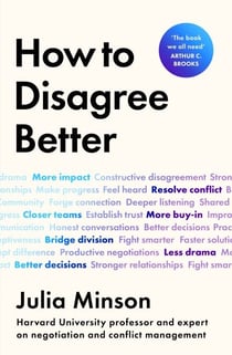 How To Disagree Better - 'The book we all need' ARTHUR C. BROOKS