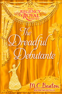 The Dreadful Debutante - Regency Royal 16