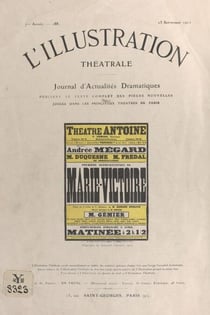 Marie-Victoire - Pièce en quatre actes et cinq tableaux, représentée pour la première fois le 7 avril 1911 au Théâtre Antoine