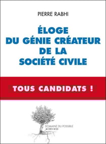 Eloge du génie créateur de la société civile - Tous Candidats