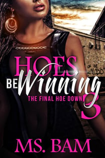 Hoes Be Winning 3 - The Final Hoedown - Hoes Be Winning, #3