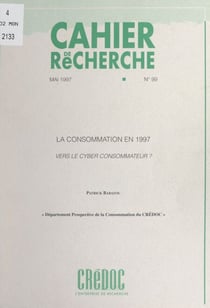 La consommation en 1997 - Vers le cyber consommateur ?