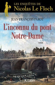 L'inconnu du Pont Notre-Dame : N°13 - Une enquête de Nicolas Le Floch