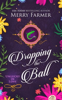 Dropping the Ball - Unlucky in Love, #2