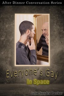 Everyone's Gay In Space - After Dinner Conversation, #62