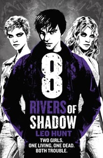Eight Rivers of Shadow - Thirteen Days of Midnight Trilogy Book 2