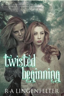 Twisted Beginning~Novel One - Twisted Journey